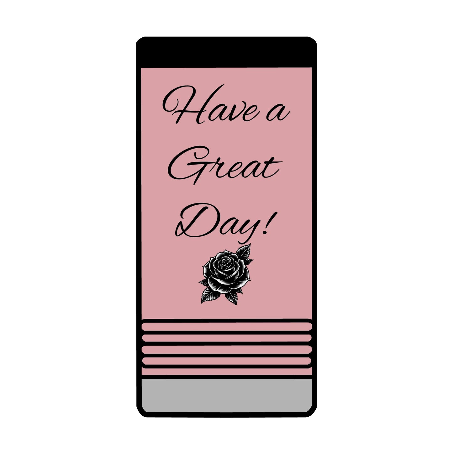 "Have a Great Day" Slim insulated can holder