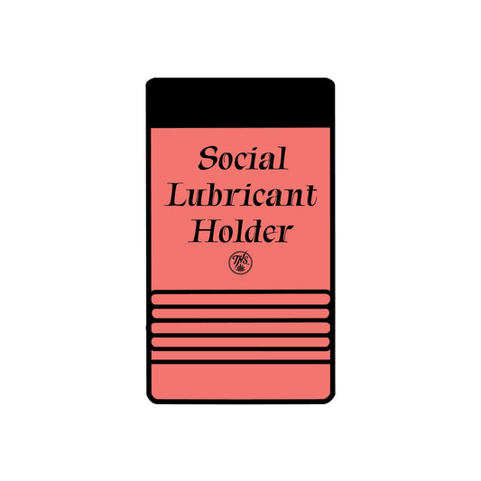12oz can Holder - Social Lubricant holder