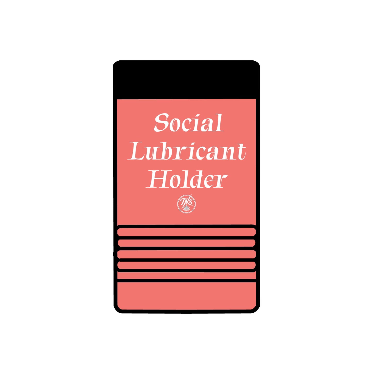 12oz can Holder - Social Lubricant holder