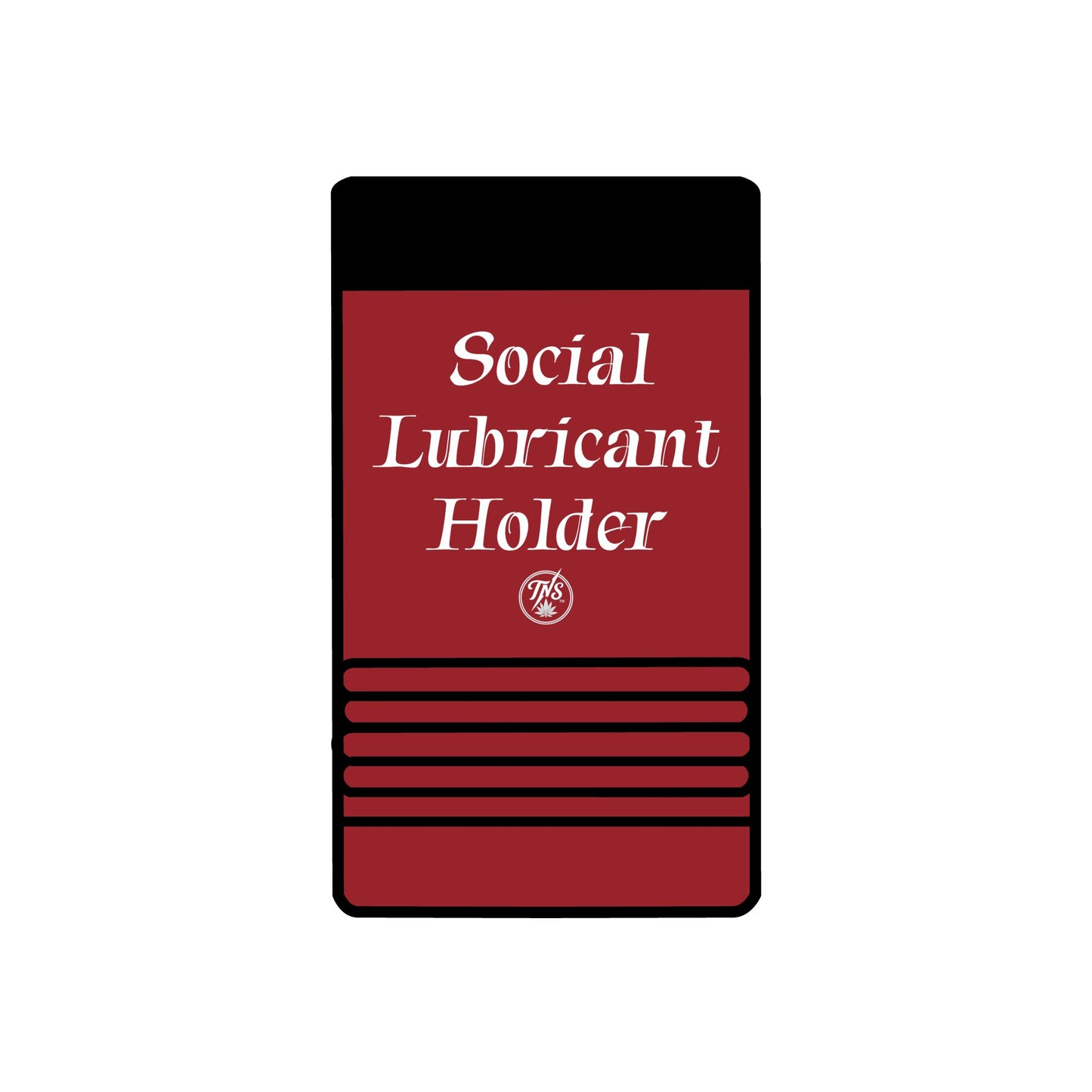 12oz can Holder - Social Lubricant holder