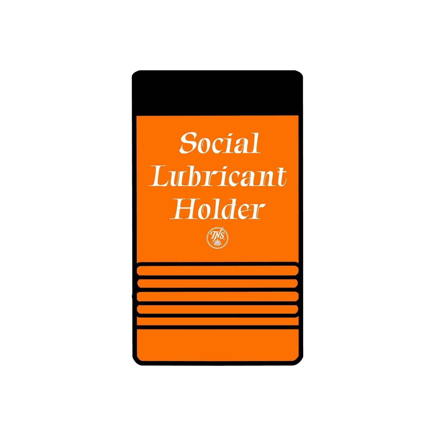 12oz can Holder - Social Lubricant holder