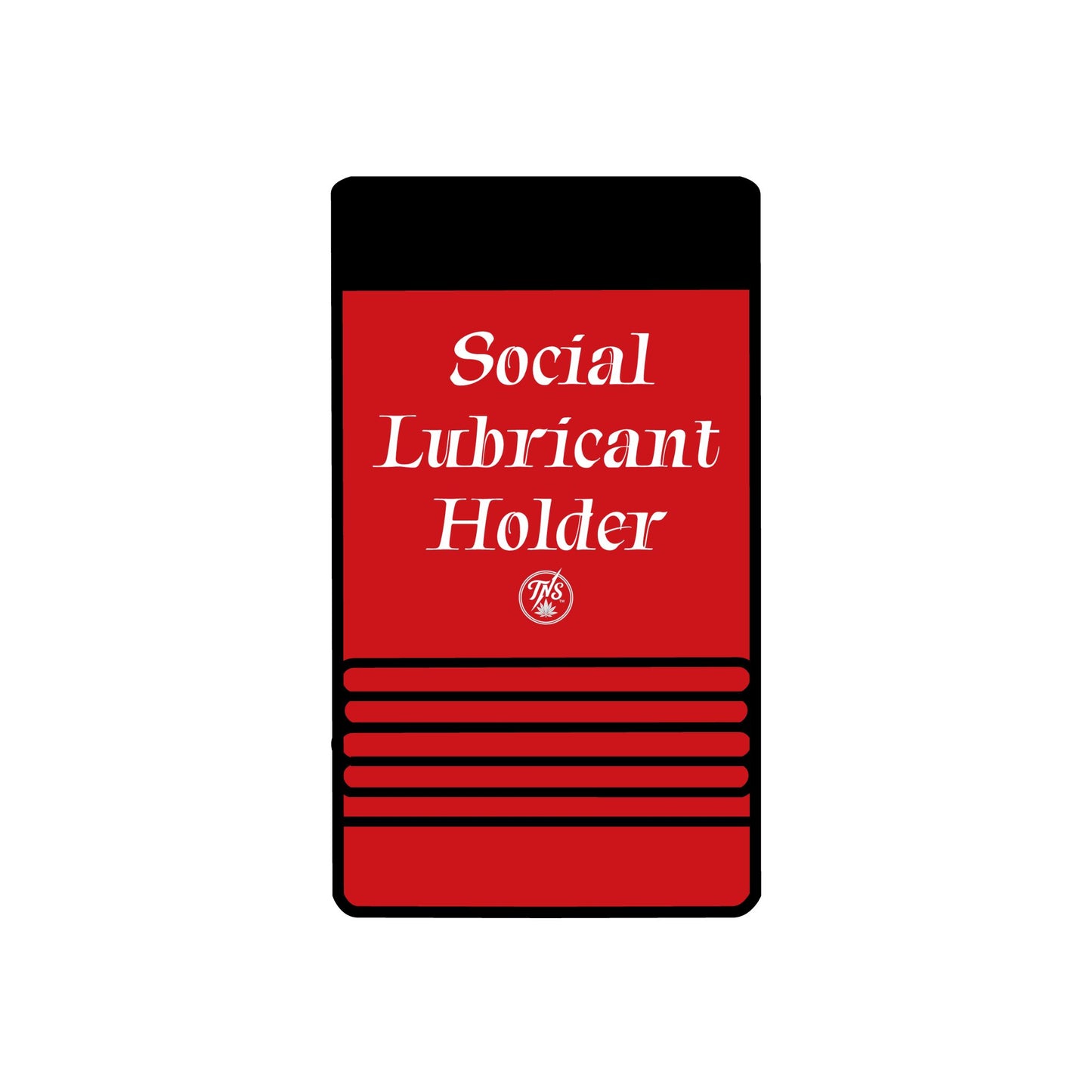12oz can Holder - Social Lubricant holder