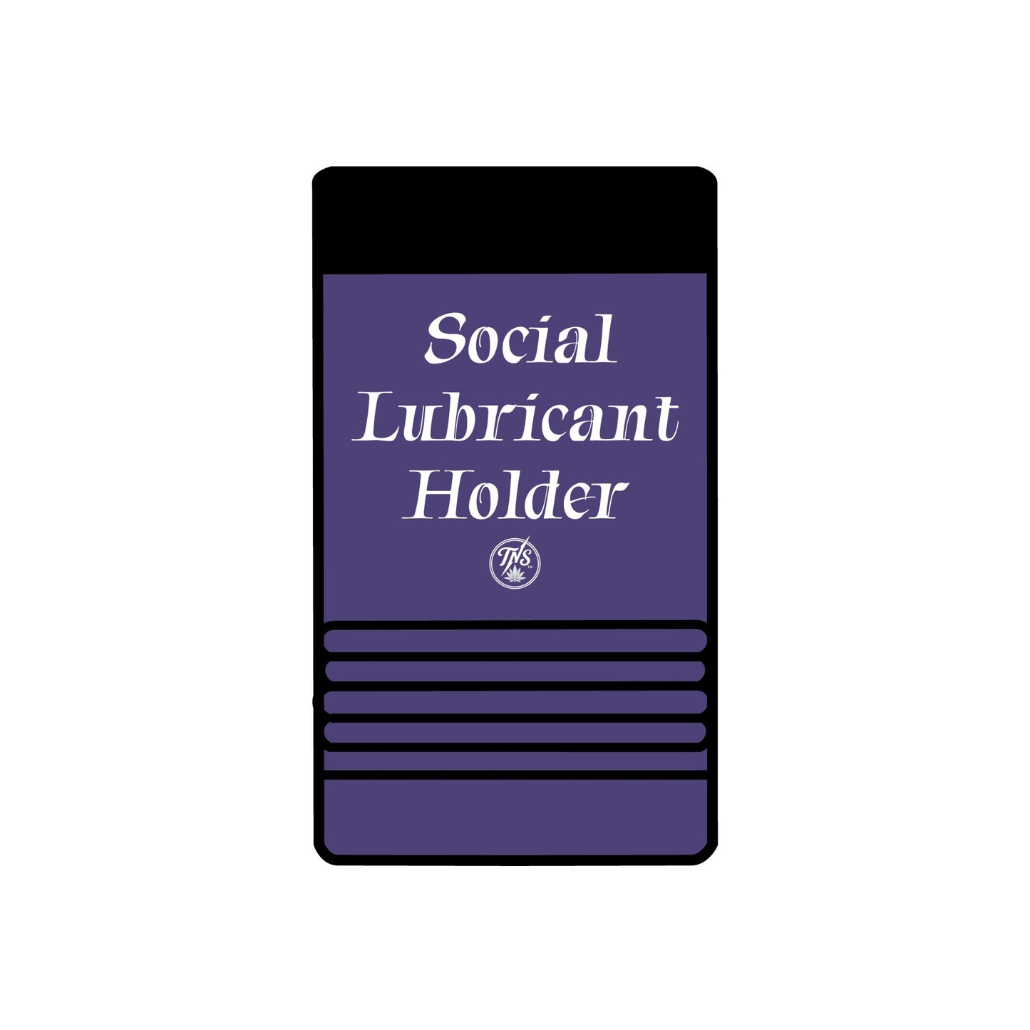 12oz can Holder - Social Lubricant holder