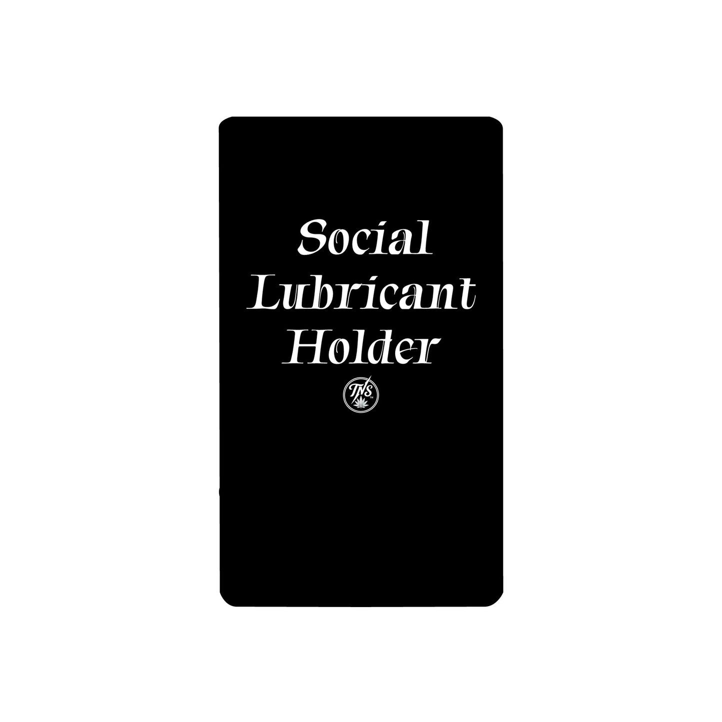 12oz can Holder - Social Lubricant holder