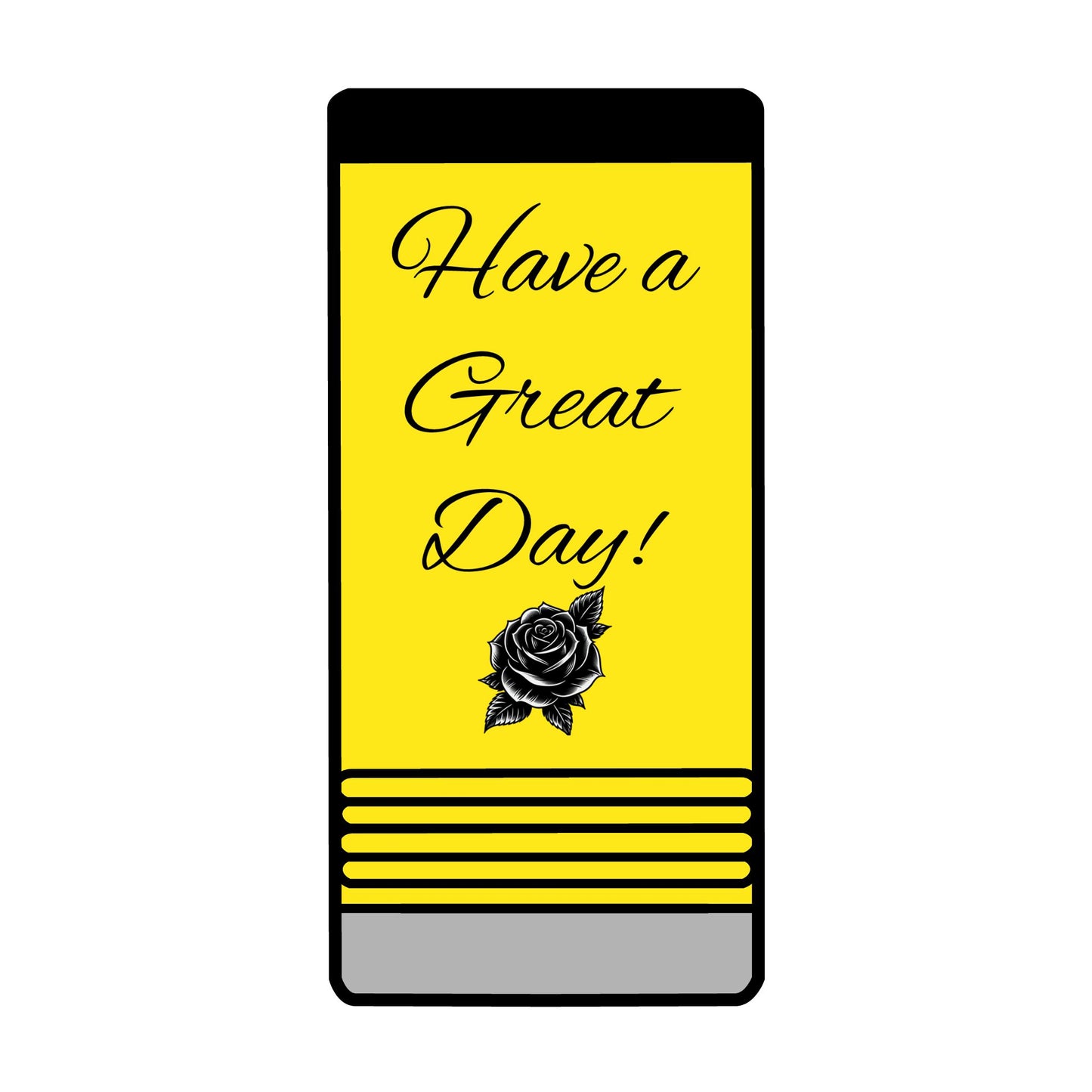 "Have a Great Day" Slim insulated can holder