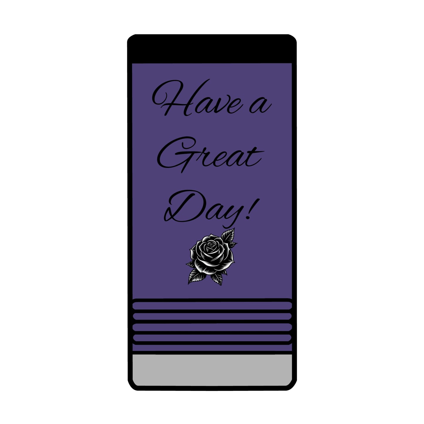 "Have a Great Day" Slim insulated can holder