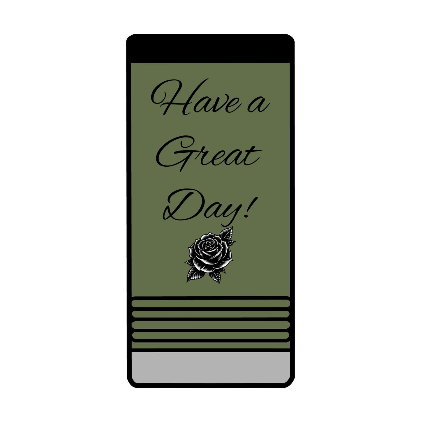 "Have a Great Day" Slim insulated can holder